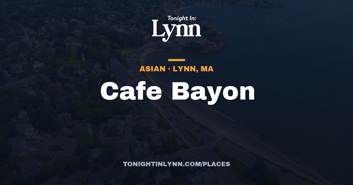 Cafe Bayon in Lynn, MA