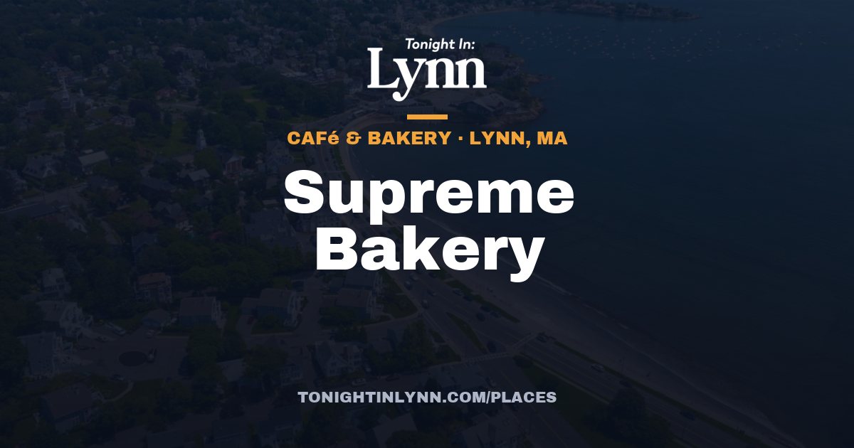 Supreme Bakery in Lynn, MA