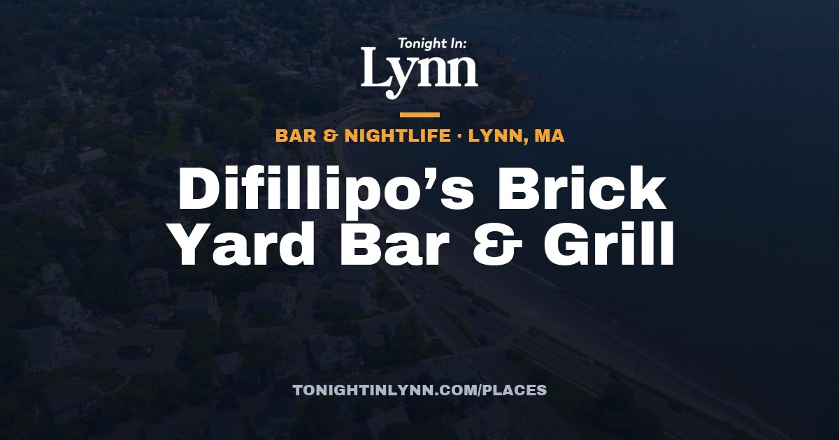 Difillipo’s Brick Yard Bar & Grill in Lynn, MA