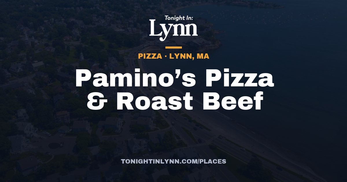 Pamino’s Pizza & Roast Beef in Lynn, MA